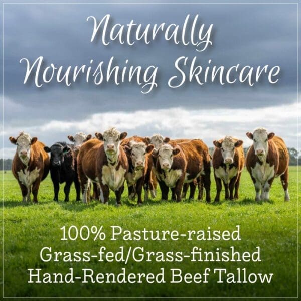 Handmade Whipped Tallow Balm - Naturally Nourishing Skincare - 100% Pasture-raised Grass-fed & Grass-finished Beef Tallow